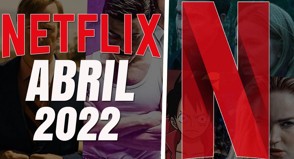 Netflix Las series, películas y documentales que se estrenan en abril