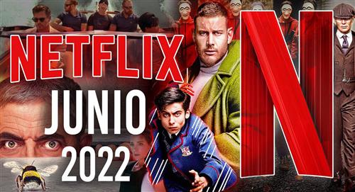 Netflix series películas documentales estreno junio 2022